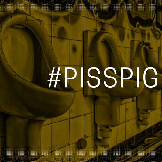 What is a Piss Pig?